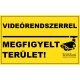Videorendszerrel megfigyelt terület matrica