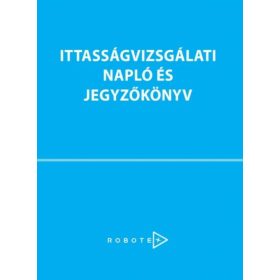DOK ittassági Ittasságvizsgálati napló és jegyzőkönyv